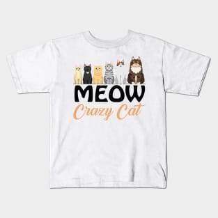 Meow crazy cat tee design birthday gift graphic Kids T-Shirt